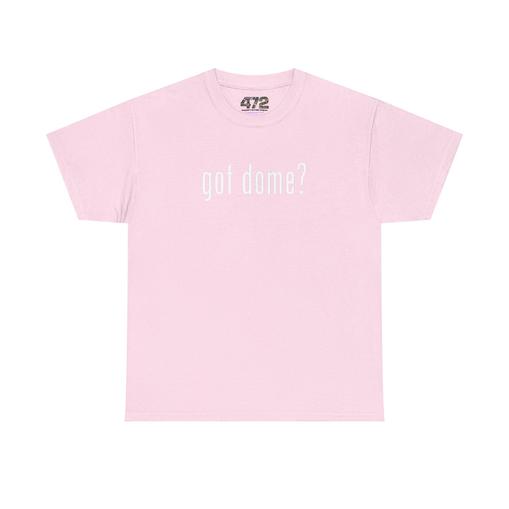 Got Dome tee