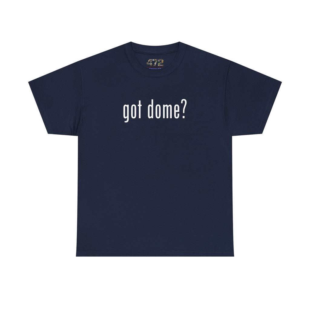 Got Dome tee