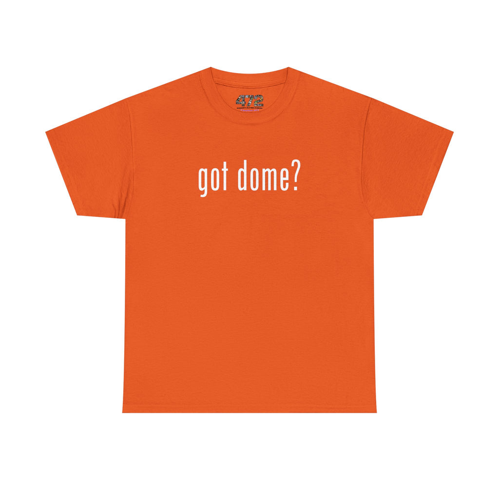 Got Dome tee