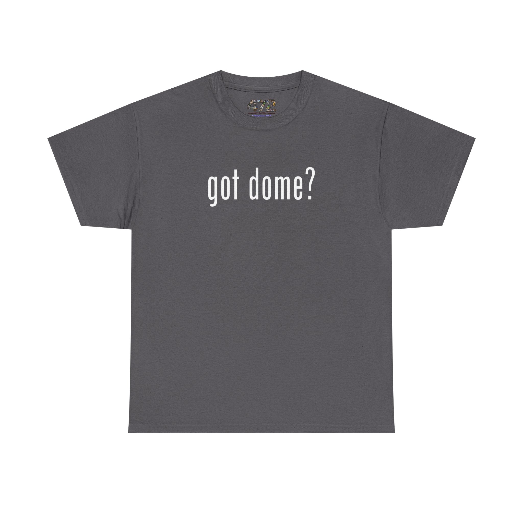 Got Dome tee